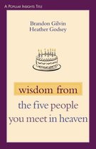 Wisdom From The Five People You Meet In Heaven
