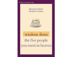 Wisdom From The Five People You Meet In Heaven