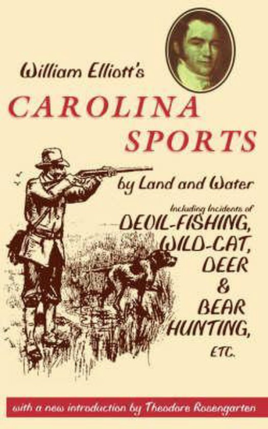 Southern Classics- William Elliott's Carolina Sports by Land ... - cover