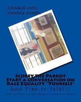 Scorey the Parrot Start a Conversation on Race Equality  Yourself