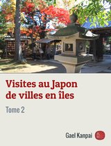 Voyage au Japon 2 - Visites au Japon de villes en îles