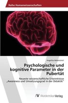 Psychologische und kognitive Parameter in der Pubertät