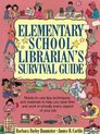 Elementary School Librarian's Survival Guide