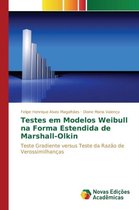Testes em Modelos Weibull na Forma Estendida de Marshall-Olkin