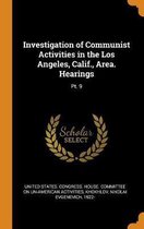 Investigation of Communist Activities in the Los Angeles, Calif., Area. Hearings