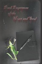 Dark Emptiness of the Heart and Soul