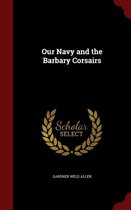 Our Navy and the Barbary Corsairs