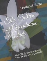 The Culture of Greenhouse Orchids
