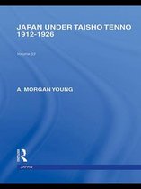 Routledge Library Editions: Japan - Japan Under Taisho Tenno