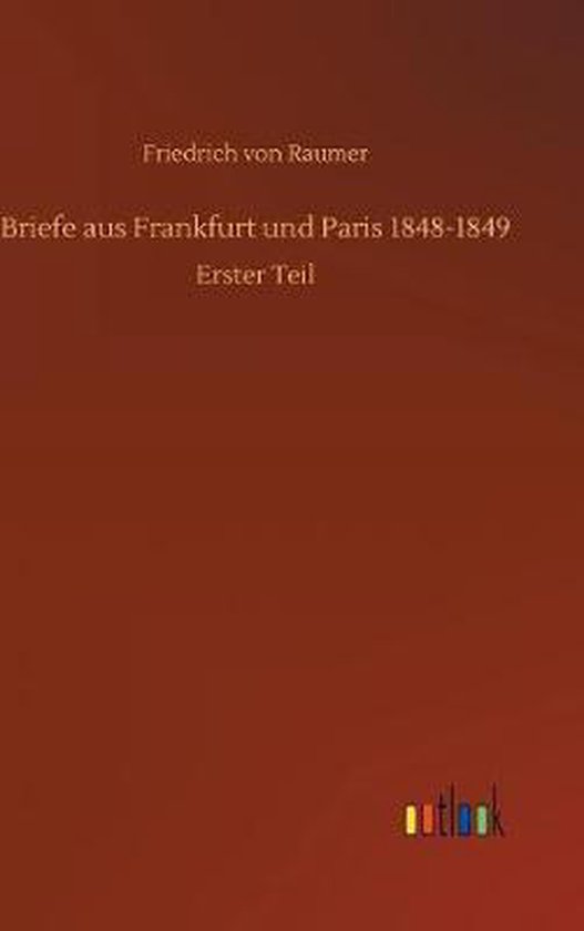 Briefe aus Frankfurt und Paris 1848-1849