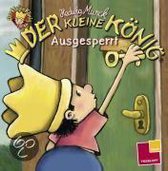 Der Kleine König: Ausgesperrt