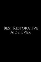 Best Restorative Aide. Ever.