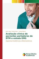 Avaliação clinica de pacientes portadores de DTM e estudo EMG