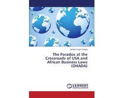 The Paradox at the Crossroads of USA and African Business Laws (OHADA)
