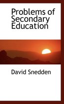 Problems of Secondary Education
