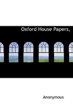Oxford House Papers,