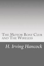 The Motor Boat Club and the Wireless