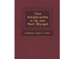 Vier schildwachten op nen post
