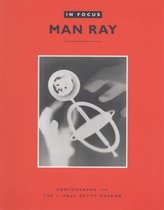 In Focus: Man Ray - Photographs from the J.Paul Getty Museum
