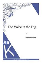 The Voice in the Fog