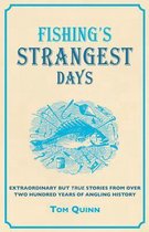 Fishing's Strangest Days
