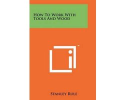 How to Work with Tools and Wood