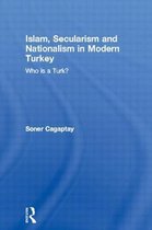 Islam, Secularism And Nationalism In Modern Turkey