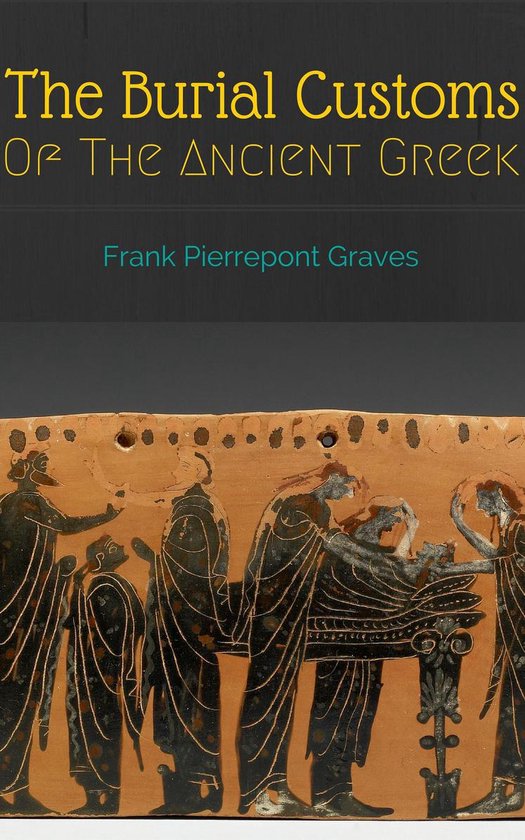 The Burial Customs of the Ancient Greeks - cover