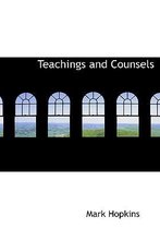 Teachings and Counsels