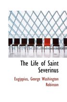 The Life of Saint Severinus