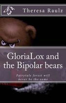 GloriaLox and the Bipolar bears