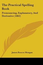 The Practical Spelling Book