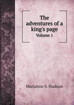 The adventures of a king's page Volume 1