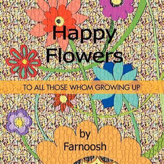 Happy Flowers, Farnoosh 9781467888776 Boeken