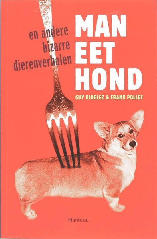 Cover van het boek 'Man eet hond' van Guy Didelez en F. Pollet