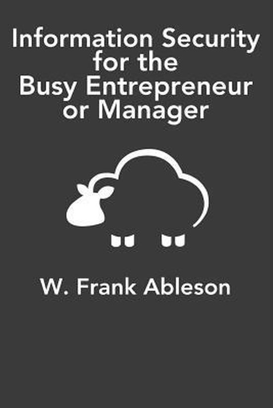 Information Security for the Busy Entrepreneur or Manager - cover