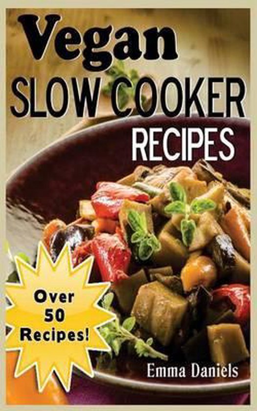 Vegan Slow Cooker, Emma Daniels 9781499383713 Boeken