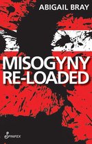 Misogyny Re-Loaded