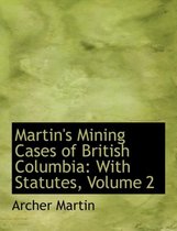 Martin's Mining Cases of British Columbia