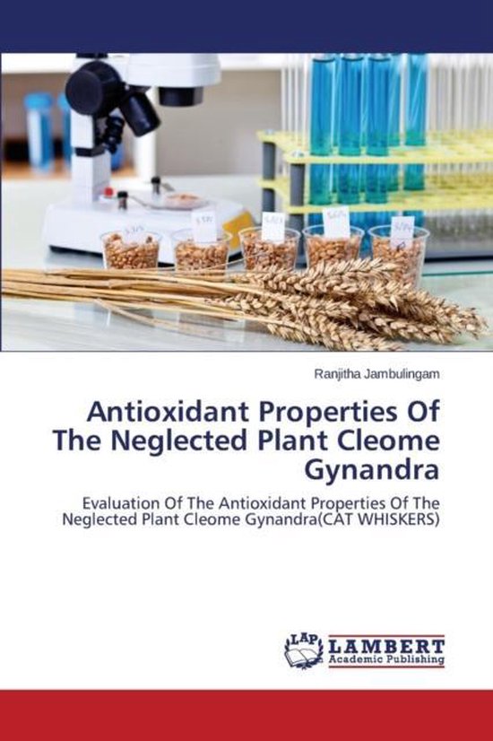Antioxidant Properties Of The Neglected Plant Cleome Gynandr ... - cover