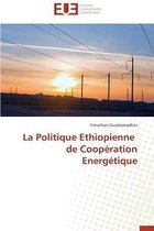 Omn.Univ.Europ.- La Politique Ethiopienne de Coop�ration Energ�tique