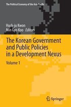 The Korean Government and Public Policies in a Development Nexus, Volume 1