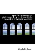 Speciman Historico-Philosophum Quo Plutarchi de Nonnullis Chrysippi Placitias