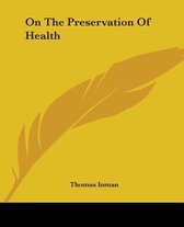 On The Preservation Of Health