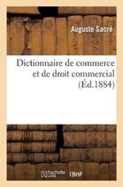Ga(c)Na(c)Ralita(c)S- Dictionnaire de Commerce Et de Droit Commercial