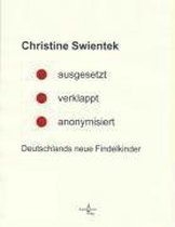 ausgesetzt - verklappt - anonymisiert