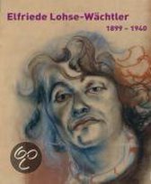 Elfriede Lohse-Wächtler.1899-1940