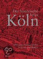 Der historische Atlas Köln