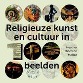 Religieuze kunst en cultuur in 100 beelden