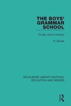 Routledge Library Editions: Education and Gender - The Boys' Grammar School